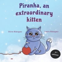 Piranha, an extraordinary kitten: A story about Down syndrome B08NDVJX8Y Book Cover