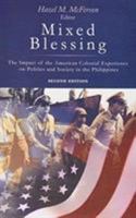 Mixed Blessing: The Impact of the American Colonial Experience on Politics and Society in the Philippines (Contributions in Comparative Colonial Studies) 0313307911 Book Cover