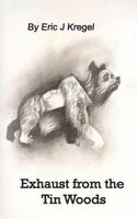 Exhaust from the Tin Woods 1988327415 Book Cover