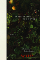 Experiencing the Novel: The Genre of Tender Conscience 022685230X Book Cover