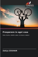 Prosperare in ogni cosa (Italian Edition) 6208646952 Book Cover