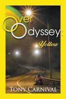 Over Odyssey: Yellow 1622126181 Book Cover