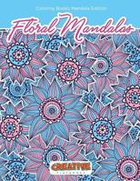 Floral Mandalas Coloring Books Mandala Edition 1683231058 Book Cover