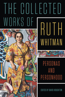 The Collected Works of Ruth Whitman: Personas and Personhood 0814352456 Book Cover