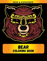 Bear Coloring Book (New & Expanded): Wonderful bear Coloring Book For bear Lover, Adults, Teens B08TZMHN21 Book Cover