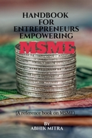 Handbook for Entrepreneurs empowering MSME: A reference book on MSME B0F2N96XRR Book Cover