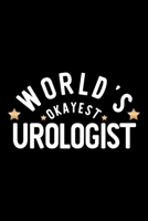 World's Okayest Urologist: Nice Notebook for Urologist Funny Christmas Gift Idea for Urologist Urologist Journal 100 pages 6x9 inches 170423493X Book Cover