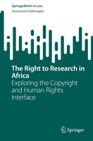 The Right to Research in Africa: Exploring the Copyright and Human Rights Interface 3031332814 Book Cover