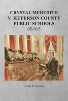 Crystal Meredith V. Jefferson County Public Schools 05-915 1643381261 Book Cover