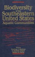 Biodiversity of the Southeastern United States, Aquatic Communities 0471628840 Book Cover