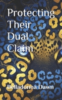 Protecting Their Dual Claim (Leopard's Run) B0FLKHHQ9F Book Cover