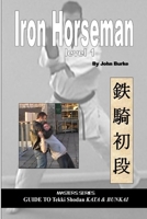 Iron Horseman Level 1: Masters Series Guide to Tekki Shodan Kata and Bunkai 095503406X Book Cover