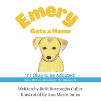 Emery Gets a Home: It's Okay to Be Adopted! 1952833345 Book Cover