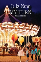It Is Now My Turn 191566215X Book Cover