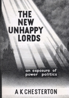 The new unhappy lords: An exposure of power politics 0957540329 Book Cover