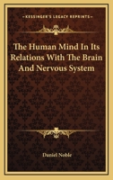The Human Mind in Its Relations with the Brain and Nervous System 1432693832 Book Cover