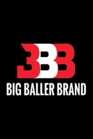 big baller brand: Blank Lined Notebook Journal for Work, School, Office 6x9 110 page 1677035080 Book Cover