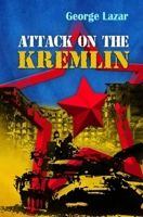 Attack on the Kremlin B0BFV459QS Book Cover