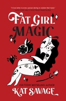 Fat Girl Magic 1771683627 Book Cover