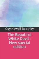 The Beautiful White Devil 1514737191 Book Cover