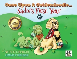 Once Upon a Goldendoodle: Sadie's First Year 1662906994 Book Cover
