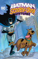 The Batman & Scooby-Doo Mysteries Vol. 3 1779522908 Book Cover