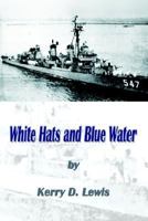 White Hats and Blue Water 0759670471 Book Cover