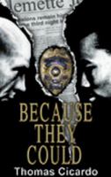 Because They Could 0977908801 Book Cover