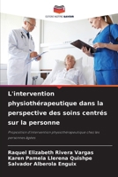 L'intervention physiothérapeutique dans la perspective des soins centrés sur la personne (French Edition) 6208609437 Book Cover