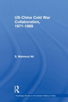 US-China Cold War Collaboration: 1971-1989 041565310X Book Cover