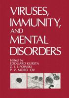 Viruses, Immunity, and Mental Disorders 1461290074 Book Cover