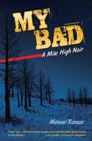 My Bad: A Mile High Noir 1558858334 Book Cover