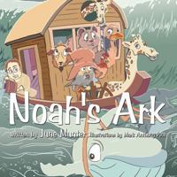 Noah's Ark: The Animals Story 1463449925 Book Cover