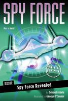 Spy Force Revealed 0689873581 Book Cover