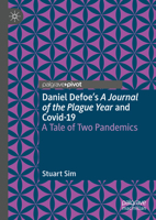 Daniel Defoe's a Journal of the Plague Year and Covid-19: A Tale of Two Pandemics 3031312856 Book Cover