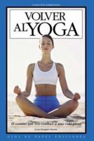 Volver al yoga / Back to Yoga (Spanish Edition) 8493275603 Book Cover