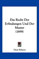 Das Recht Der Erfindungen Und Der Muster (1899) 1167705076 Book Cover
