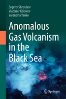 Anomalous Gas Volcanism in the Black Sea 3031927575 Book Cover