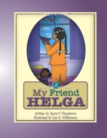 My Friend Helga 1699022194 Book Cover