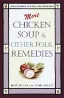 More Chicken Soup and Other Folk Remedies 0449901920 Book Cover