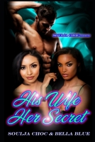 His Wife, Her Secret 1079183604 Book Cover