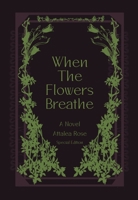 When the Flowers Breathe: A Novel B0GGH56MP7 Book Cover