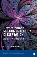 How to Write a Phenomenological Dissertation: A Step-by-Step Guide 1544328362 Book Cover