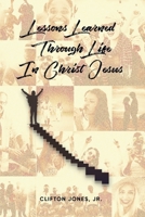Lessons Learned Through Life In Christ Jesus 1957895497 Book Cover