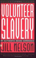 Volunteer Slavery: My Authentic Negro Experience 1879360241 Book Cover