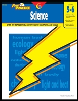 Creative Teaching Power Practice: Science, Grades 5-6 Activity Workbook: Over 100 Reproducible Activities to Sharpen Basic Skills B088VQ4H88 Book Cover
