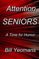 Attention Seniors 1723205974 Book Cover