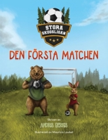 Den Stora Skogsligan: Den Första Matchen (Swedish Edition) 9198947443 Book Cover