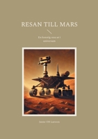 Resan till Mars: En konstig resa ut i universum (Swedish Edition) 9180578438 Book Cover