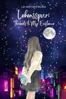 LEBENSSPUR: THREADS TO MY EXISTENCE B0DRDFYL6H Book Cover